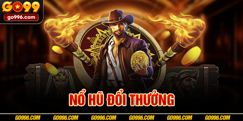 nổ hũ đổi thưởng