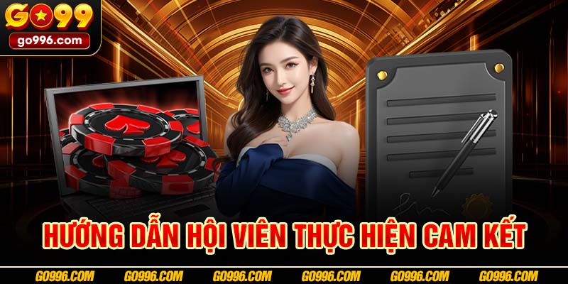 Hướng dẫn hội viên thực hiện cam kết